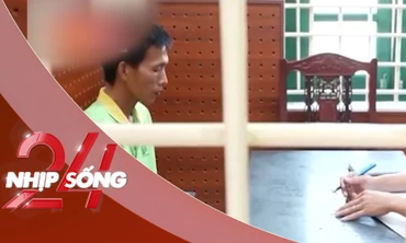 NHỊP SỐNG 24: Bản án nào cho gã cha dượng bạo hành bé gái lớp 5?