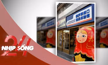 NHỊP SỐNG 24: Hàng hóa 'Made in Russia' gây sốt tại Trung Quốc