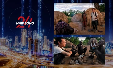 NHỊP SỐNG 24: Chàng trai Việt sống thử cùng bộ tộc bí ẩn, phụ nữ đeo đĩa vào môi