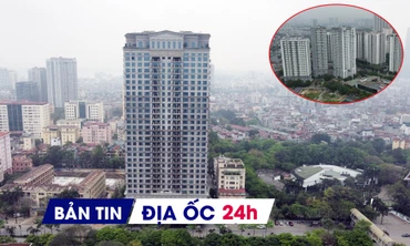 Địa ốc 24H: Chặn việc tự gắn mác 'cao cấp' cho chung cư; sửa gói 120.000 tỷ đồng cho NƠXH