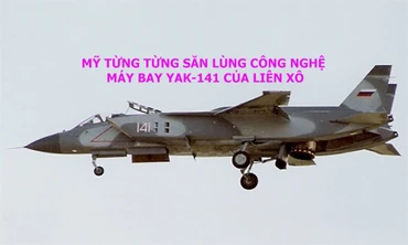 Mỹ từng săn lùng công nghệ máy bay Yak-141 của Liên Xô