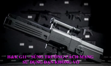 H&K G11 – Súng trường sử dụng đạn không vỏ