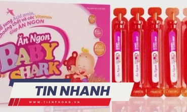 TIN NHANH: Bộ Y tế cảnh báo không sử dụng 2 loại thực phẩm cho trẻ bị nghi giả