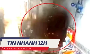 TIN NHANH 12H: Tình tiết mới vụ ôtô kéo thi thể gần 6km; Vụ nổ kinh hoàng rung chuyển khu nhà trọ