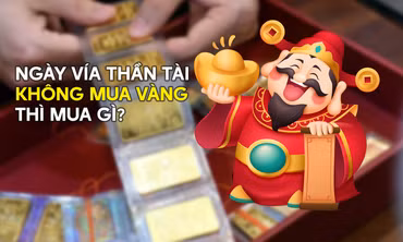 Ngày vía Thần tài không mua vàng thì mua gì?