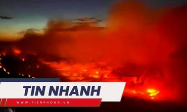 TIN NHANH: Án mạng rúng động Nghệ An; Cháy rừng kinh hoàng nhất 40 năm ở Canada