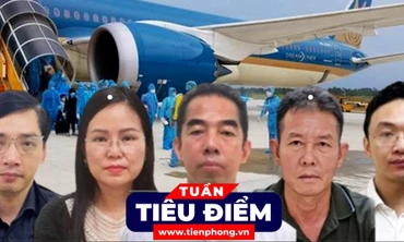 TIÊU ĐIỂM: Vụ chuyến bay giải cứu: 'Văn hóa phong bì', lòng tham hay cám dỗ; Con số ấn tượng 159