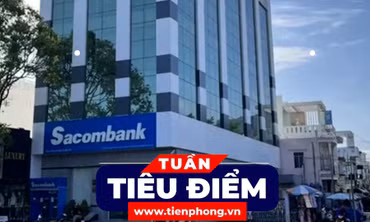 TIÊU ĐIỂM: Lý do Sacombank kháng cáo khi phải bồi thường 46,9 tỷ