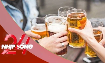 NHỊP SỐNG 24: Uống bao nhiêu bia thì nồng độ cồn lên mức kịch khung?