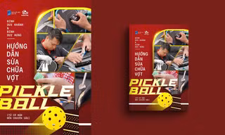 Chính thức ra mắt cuốn sách đầu tiên tại Việt Nam về sửa chữa vợt pickleball từ cơ bản đến chuyên sâu