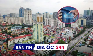 Địa ốc 24H: Hà Nội dự kiến thu 150.000 tỷ đồng từ đất đai; bất động sản sắp có mã định danh