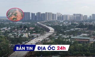 Địa ốc 24H: Bộ Xây dựng yêu cầu siết chọn nhà thầu các dự án; công khai nhiều doanh nghiệp vi phạm đất đai
