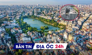 Địa ốc 24H: Giá BĐS không 'hạ nhiệt' dù lãi suất tăng; bắt đầu lấy ý kiến về quy hoạch Thủ đô tầm nhìn 100 năm
