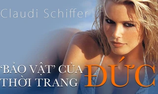 Claudia Schiffer - 'Bảo vật' thời trang nước Đức