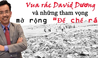 'Vua rác' David Dương và tham vọng mở rộng đế chế rác