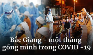 Bắc Giang, một tháng gồng mình trong COVID-19