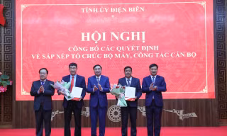 Điện Biên công bố quyết định về tổ chức bộ máy và công tác cán bộ