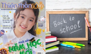 Đón đọc Thiên Thần Nhỏ 486: Thổi bay những nỗi lo lắng trước ngày tựu trường