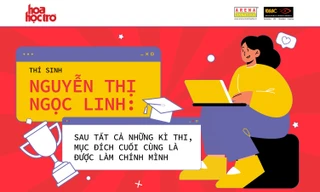 "Kỳ thi lớn nhất cuộc đời": Sau tất cả kỳ thi, mục đích cuối cùng là được làm chính mình!