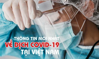 Thông tin mới nhất về diễn biến dịch COVID-19 tại Việt Nam