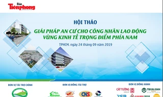Báo Tiền Phong tổ chức hội thảo bàn giải pháp an cư cho công nhân lao động
