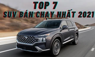 Top 7 SUV ăn khách nhất năm 2021 tại Việt Nam
