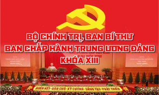 [CHI TIẾT] Bộ Chính trị, Ban Bí thư, Ban Chấp hành T.Ư Đảng khóa XIII