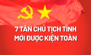 Chân dung 7 tân Chủ tịch tỉnh mới được kiện toàn