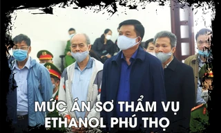 [INFOGRAPHIC] Án phạt của ông Đinh La Thăng, Trịnh Xuân Thanh trong vụ Ethanol Phú Thọ