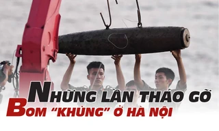 Ba lần tháo gỡ bom 'khủng' ở Hà Nội