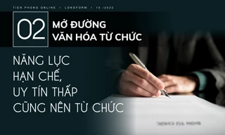 Mở đường văn hóa từ chức: Năng lực hạn chế, uy tín thấp cũng nên rời 'ghế'