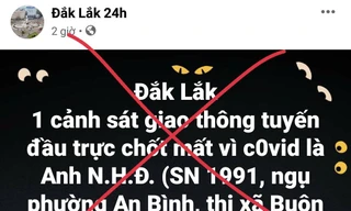 Trang fanpage đưa tin giả một CSGT ở Đắk Lắk tử vong