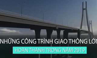4 công trình giao thông lớn sẽ hoàn thành năm nay