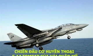 Chiến đấu cơ huyền thoại F-14 Tomcat của Hải quân Mỹ