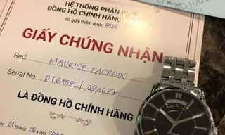 Cấp giấy chứng nhận đồng hồ fake:'Giấy thông hành' cho hàng giả