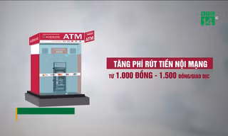 Tăng phí rút tiền ATM lên 10.000 đồng, ngân hàng mới hết lỗ