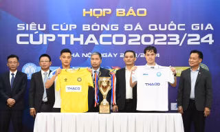 Siêu Cúp bóng đá Quốc gia - Cúp THACO năm 2023/2024: Sức bật cho mùa giải mới