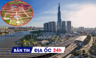 Địa ốc 24H: Thêm dự án phân lô bán nền; ông lớn BĐS lãi hơn 35.000 tỷ đồng