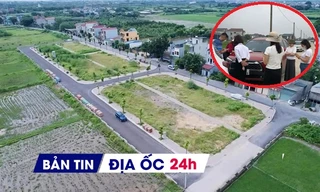 Địa ốc 24H: Giá đất vùng biển 'sốt nóng' từng ngày; huyện ngoại thành thu gần 500 tỷ từ đấu giá đất