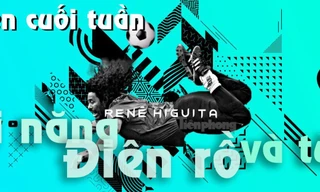 Chuyện cuối tuần: Rene Higuita, gã điên huyền thoại và 7 tháng tù vì lòng hào hiệp