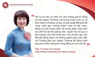 Thông điệp của tân Hiệu trưởng Trường Đại học Ngoại thương: Vượt qua chính mình và dám dấn thân cho những thử thách mới