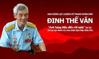 Trận đánh mở màn Chiến dịch Điện Biên Phủ trong ký ức đại tá Đinh Thế Văn 