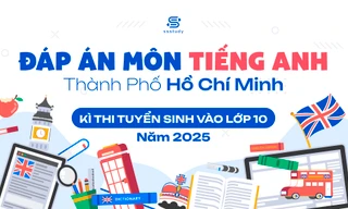 Đáp án môn Tiếng Anh thi vào lớp 10 TP.HCM năm 2025