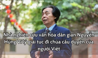 Nhà nghiên cứu văn hóa dân gian Nguyễn Hùng Vĩ lý giải tục đi chùa cầu duyên: Khi sợi tơ hồng gửi gắm nơi cửa Phật 