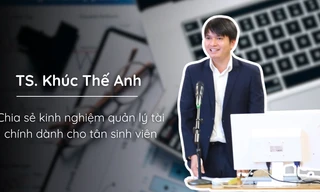 Tiến sĩ Khúc Thế Anh chia sẻ 'bí kíp' quản lý tài chính, giúp tân sinh viên không rơi vào 'bẫy' chi tiêu
