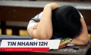 TIN NHANH 12H: Giá vàng sẽ tăng mạnh; Nhiều trẻ lo âu và trầm cảm do thi cử