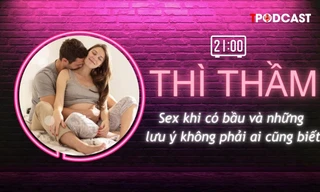 THÌ THẦM: Sex khi có bầu và những lưu ý quan trọng