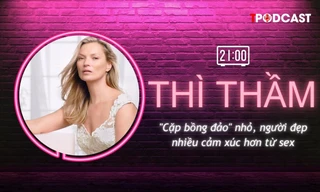 THÌ THẦM: 'Cặp bồng đảo' nhỏ là điểm mạnh cực lớn trong 'chuyện ấy'