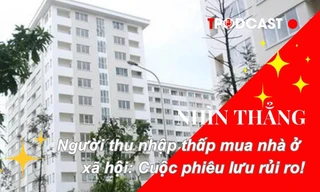 NHÌN THẲNG: Người thu nhập thấp mua nhà ở xã hội: Cuộc phiêu lưu rủi ro!