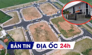 Địa ốc 24H: Hủy kết quả trúng đấu giá đất hơn nghìn tỷ; chấn chỉnh bỏ cọc gây loạn thị trường